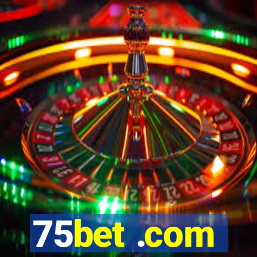 75bet .com